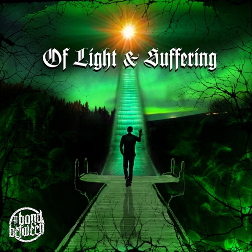 A BOND BETWEEN - Of Light & Suffering cover 