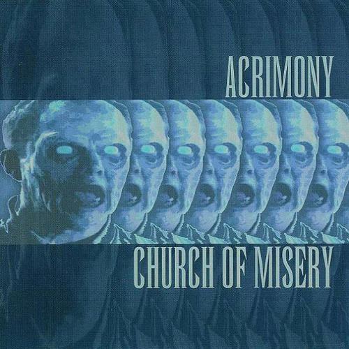 ACRIMONY - Acrimony / Church of Misery cover 