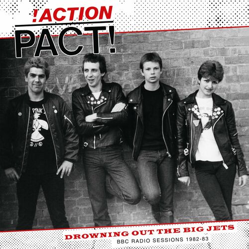 !ACTION PACT! - Drowning Out The Big Jets: BBC Radio Sessions 1982-83 cover 