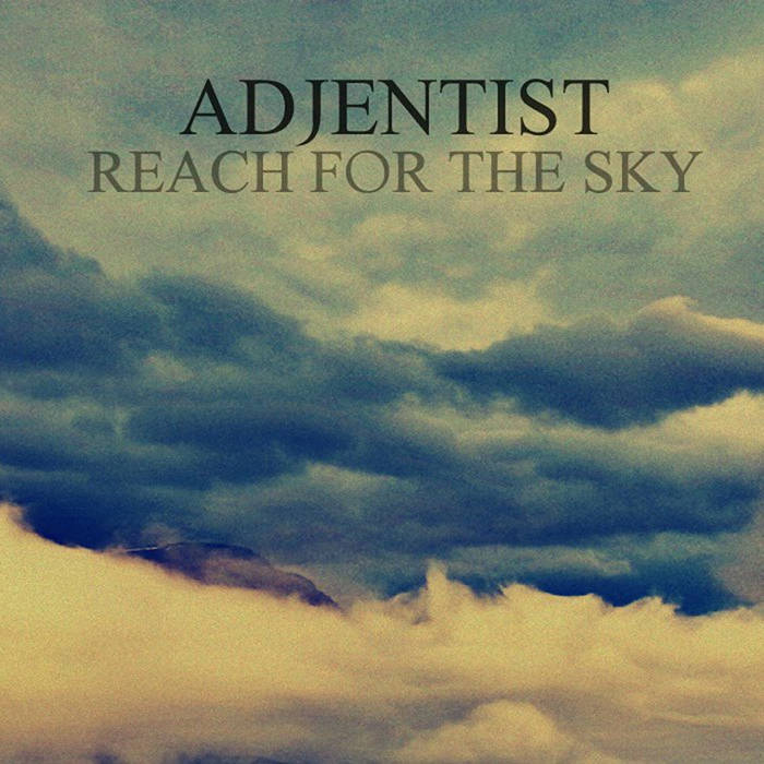 ADJENTIST - Reach For The Sky cover 