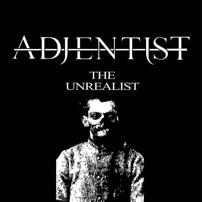 ADJENTIST - The Unrealist cover 