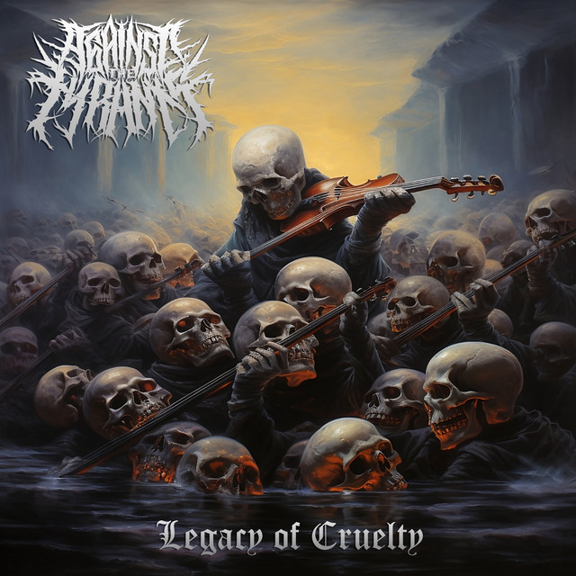 AGAINST THE TYRANTS - Legacy Of Cruelty cover 