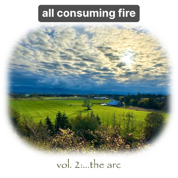 ALL CONSUMING FIRE - Vol. 2:...The Arc cover 