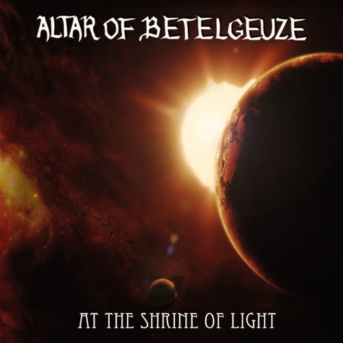 ALTAR OF BETELGEUZE - At the Shrine of Light cover 