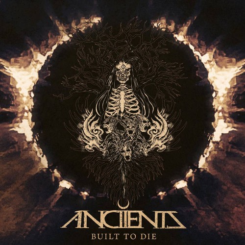 ANCIIENTS - Built To Die cover 