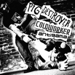 ANTIGAMA - Pig Destroyer / Coldworker / Antigama cover 