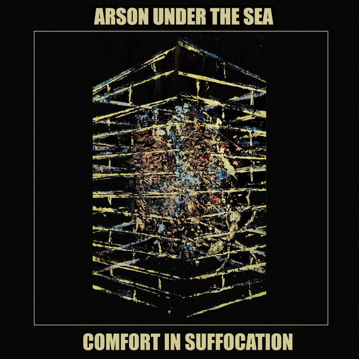 ARSON UNDER THE SEA - Comfort In Suffocation cover 