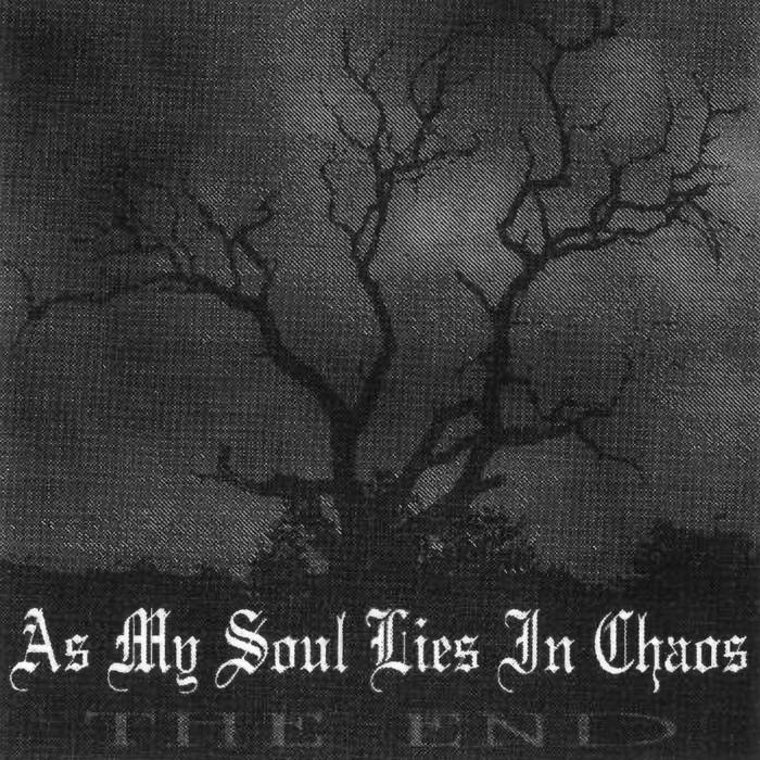 AS MY SOUL LIES IN CHAOS - The End cover 