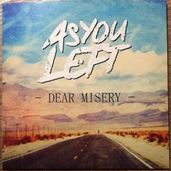 AS YOU LEFT - Dear Misery cover 