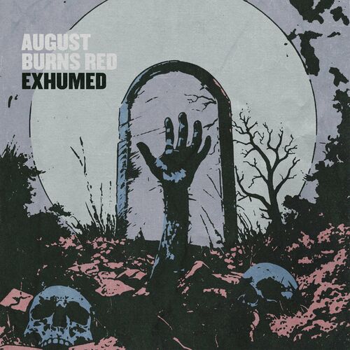 AUGUST BURNS RED - Exhumed cover 