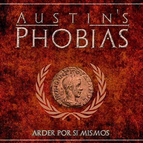 AUSTIN'S PHOBIAS - Arder Por Sí Mismos cover 