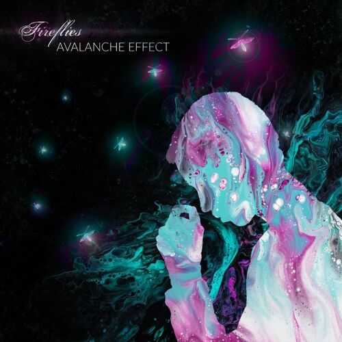 AVALANCHE EFFECT - Fireflies cover 