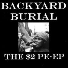 BACKYARD BURIAL - The $2 PE-EP cover 