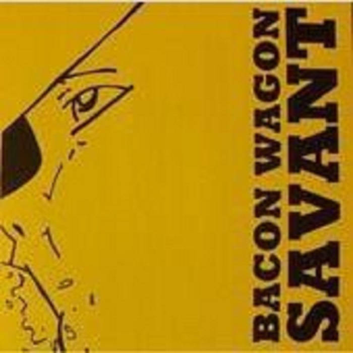 BACON WAGON - Savant cover 