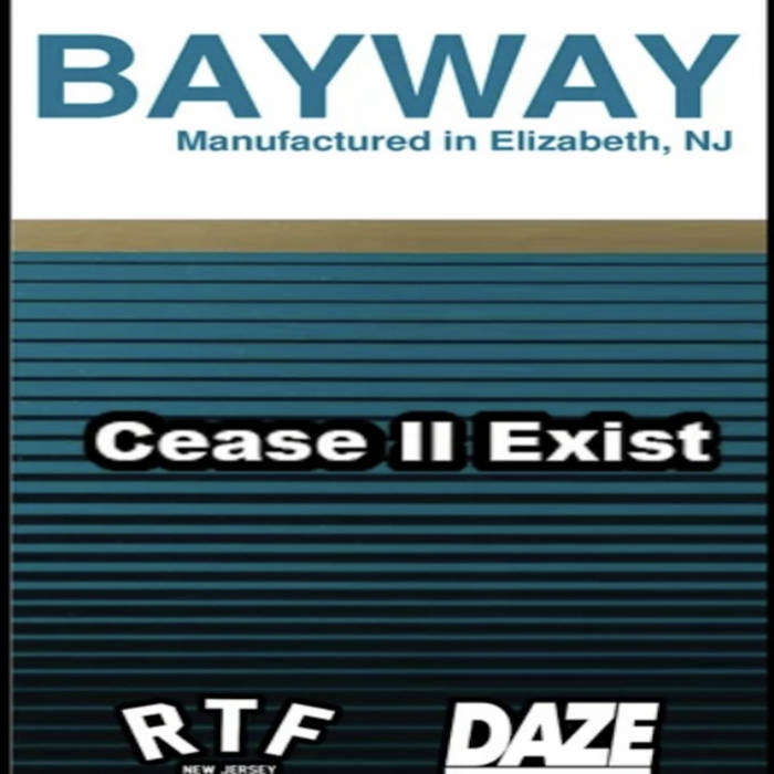 BAYWAY - Cease II Exist cover 