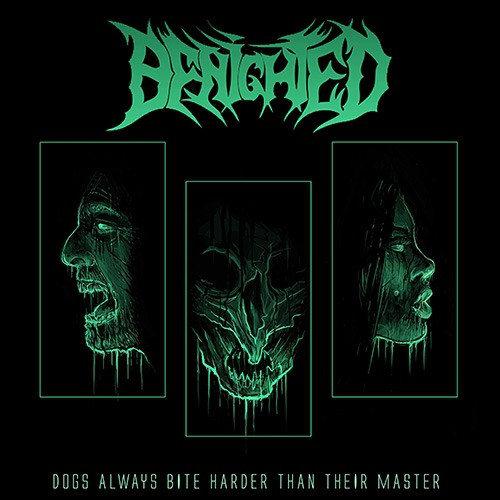 BENIGHTED - Dogs Always Bite Harder Than Their Master cover 