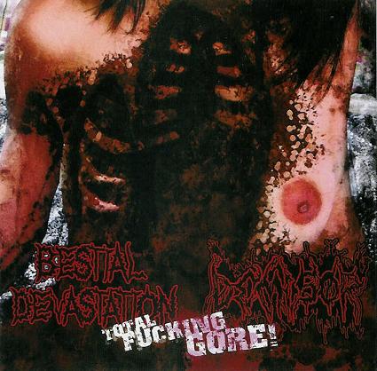 BESTIAL DEVASTATION - Total Fucking Gore! cover 