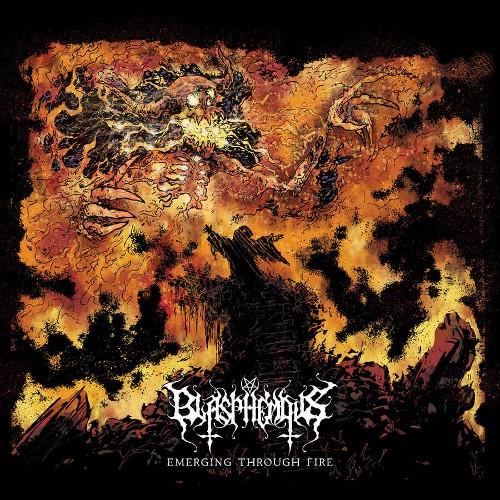 BLASPHEMOUS - Emerging Through Fire cover 