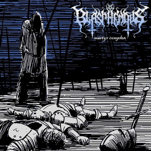 BLASPHEMOUS - Martyr complex cover 