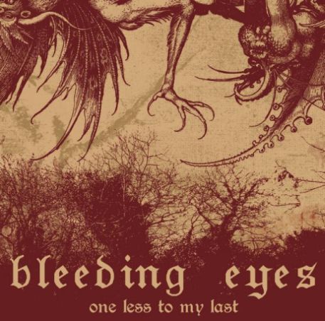 BLEEDING EYES - One Less to My Last cover 