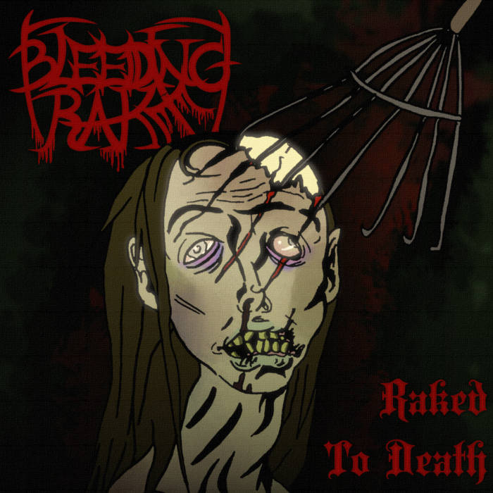 BLEEDING RAKE - Raked To Death cover 