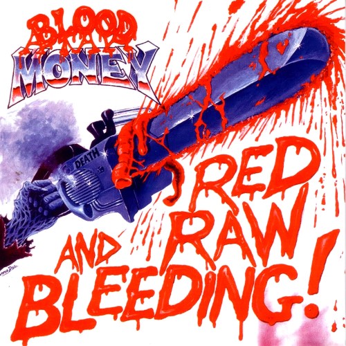 BLOOD MONEY - Red, Raw and Bleeding! cover 