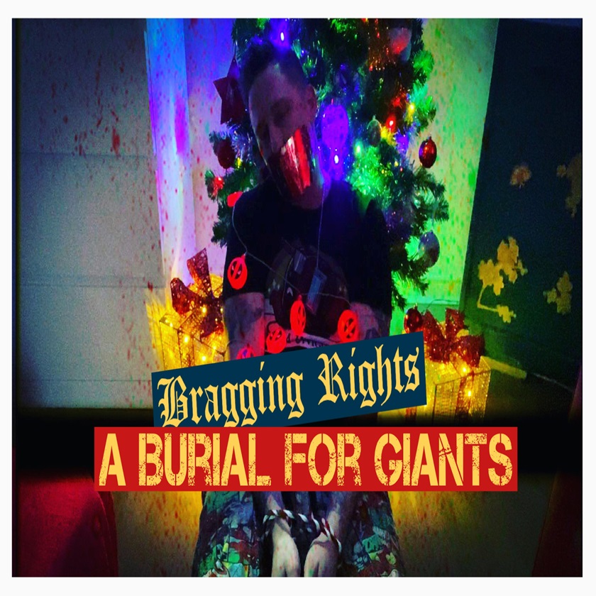 BRAGGING RIGHTS - A Burial For Giants cover 