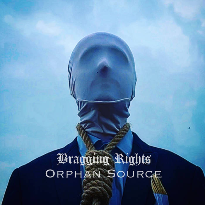 BRAGGING RIGHTS - Orphan Source cover 