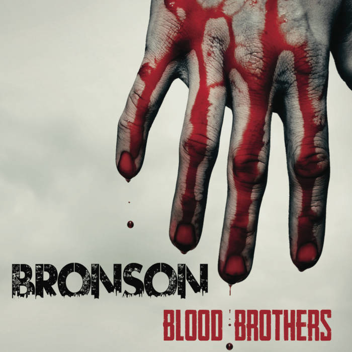 BRONSON - Blood Brothers cover 