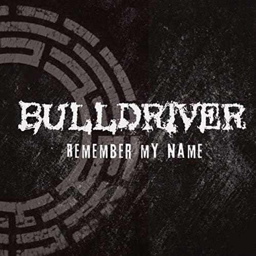 BULLDRIVER - Remember My Name cover 