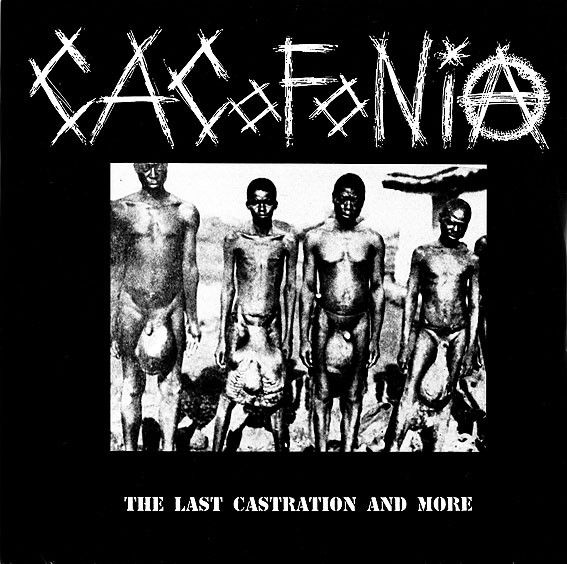 CACOFONIA - The Last Castration and More cover 