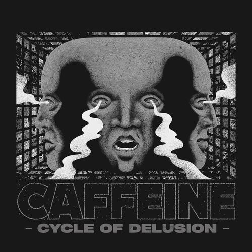 CAFFEINE - Cycle Of Delusion cover 