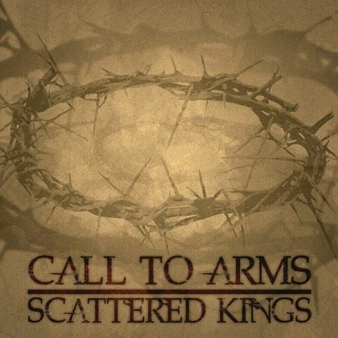 CALL TO ARMS - Scattered Kings cover 