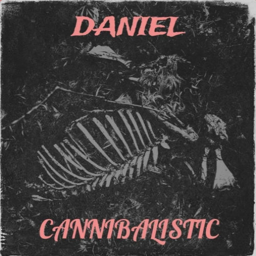 CANNIBALISTIC - Daniel cover 