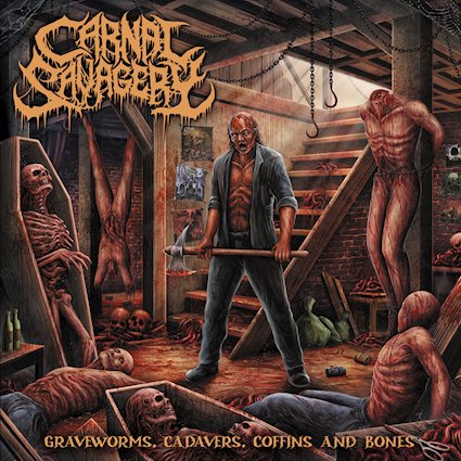 CARNAL SAVAGERY - Graveworms, Cadavers, Coffins and Bones cover 