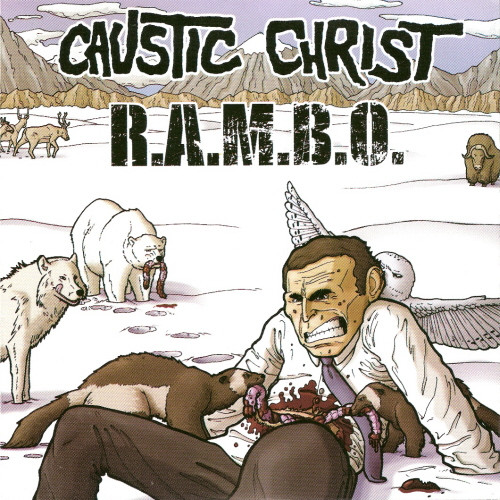 CAUSTIC CHRIST - Caustic Christ / R.A.M.B.O. cover 