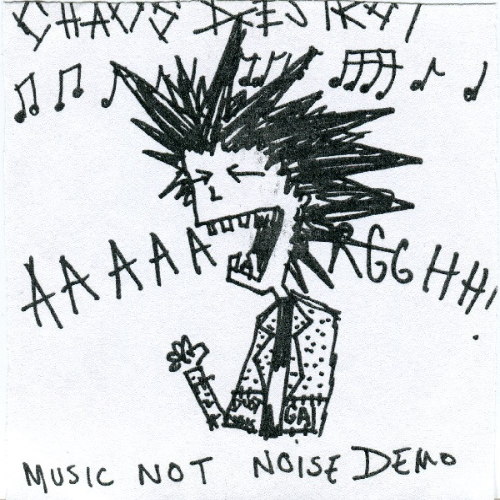 CHAOS DESTROY - Music Not Noise Demo cover 