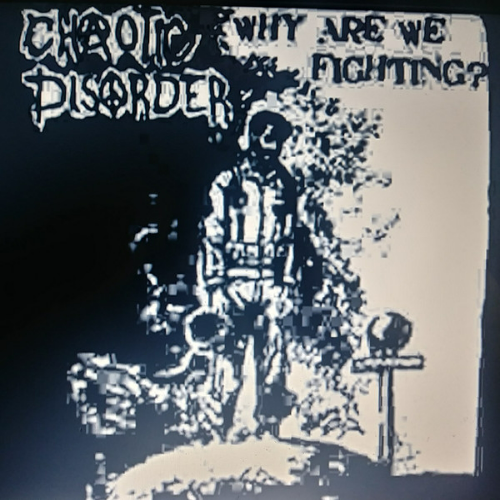 CHAOTIC DISORDER - Why Are We Fighting? cover 