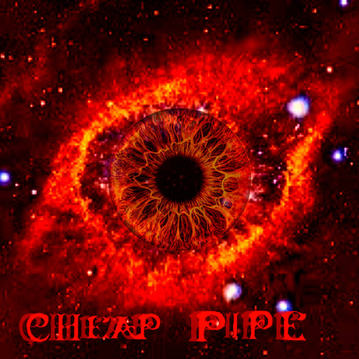 CHEAP PIPE - Galactic Eye cover 