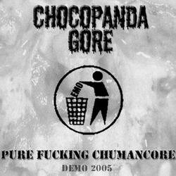 CHOCOPANDA GORE - Pure Fucking Chumancore cover 