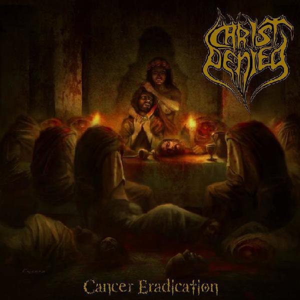 CHRIST DENIED - Cancer Eradication cover 