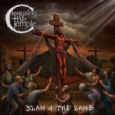 CLEANSING OF THE TEMPLE - Slam 4 The Lamb cover 