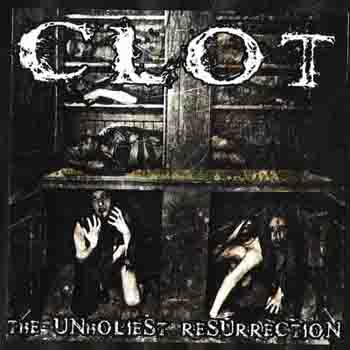 CLOT (MA) - The Unholiest Resurrection cover 