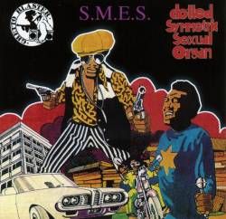 CLOTTED SYMMETRIC SEXUAL ORGAN - Clotted Symmetric Sexual Organ / Ghetto Blaster / S.M.E.S. cover 