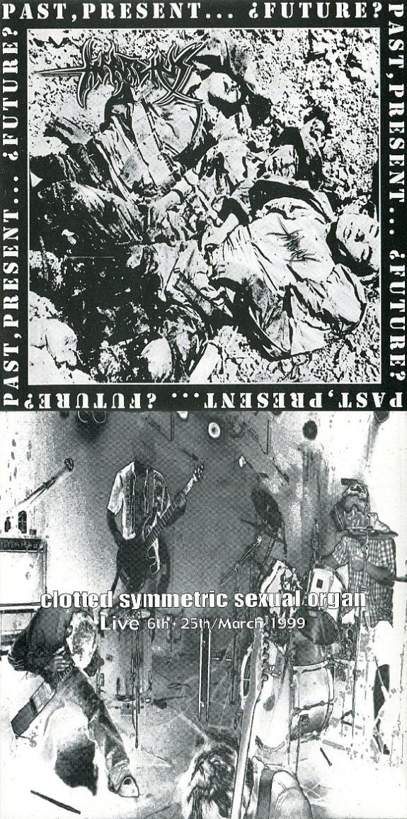 CLOTTED SYMMETRIC SEXUAL ORGAN - Past, Present... ¿Future? / Live 6th + 25th/March/1999 cover 