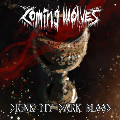 COMING WOLVES - Drink My Dark Blood cover 