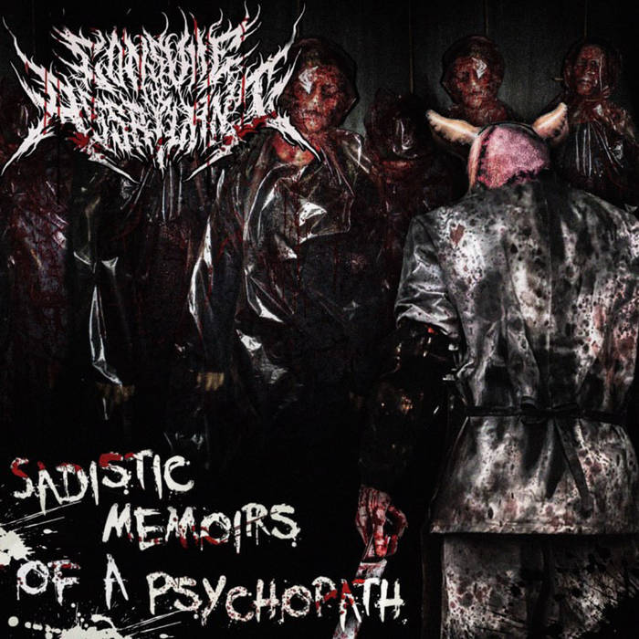 CONSUME THE ASSAILANT - Sadistic Memoirs Of A Psychopath cover 