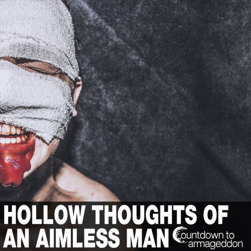 COUNTDOWN TO ARMAGEDDON - Hollow Thoughts Of An Aimless Man cover 