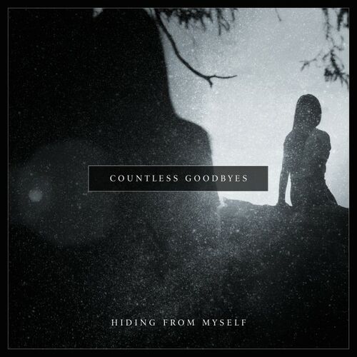 COUNTLESS GOODBYES - Hiding From Myself cover 