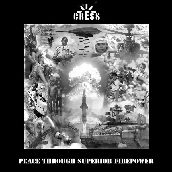 CRESS - Peace Through Superior Firepower / Paths To Persecution cover 